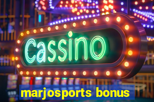 marjosports bonus